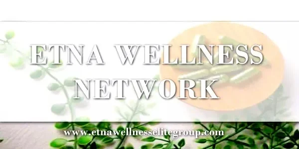 Etna Wellness independent network leadership
