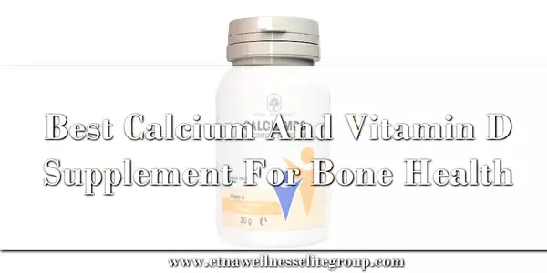 best calcium and vitamin D supplement for bone health