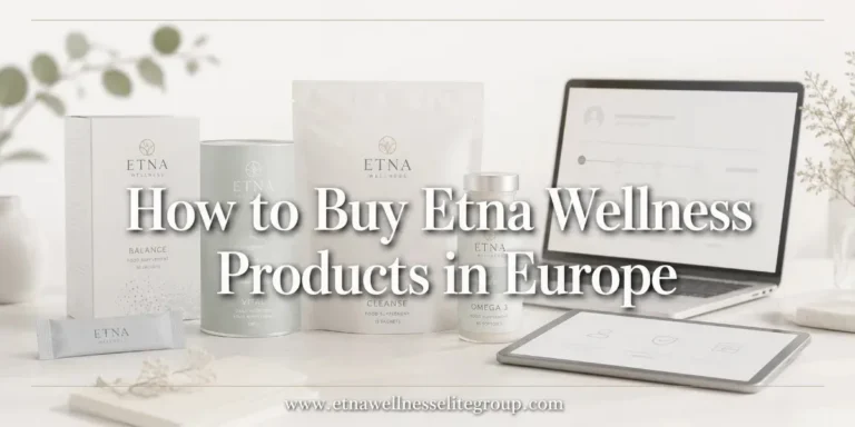 How to buy Etna Wellness products in Europe through customer registration and official shop access