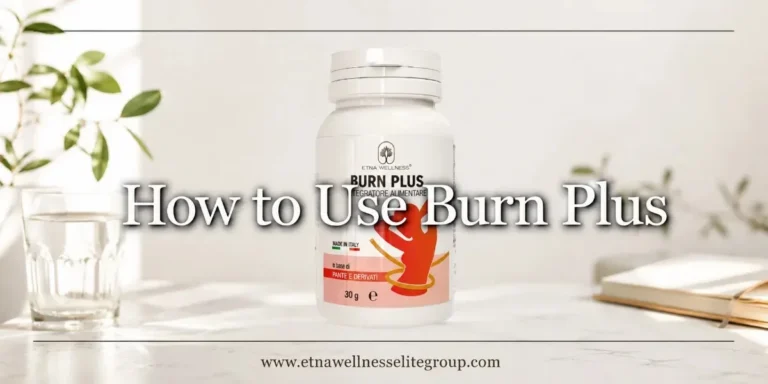 How to use Burn Plus Etna Wellness responsibly